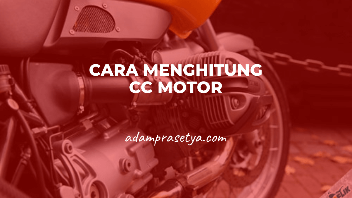 Cara Menghitung CC Motor dengan Kalkulator: Panduan Lengkap